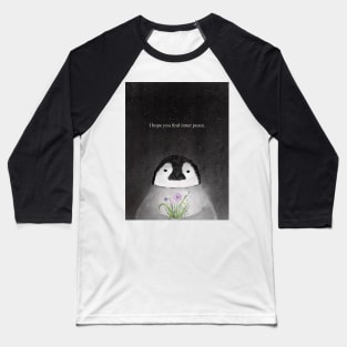 I hope you find inner peace, penguin love, wild flowers, spirt animal, valentines Baseball T-Shirt